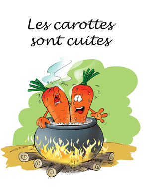Carte humour Les carottes sont cuites